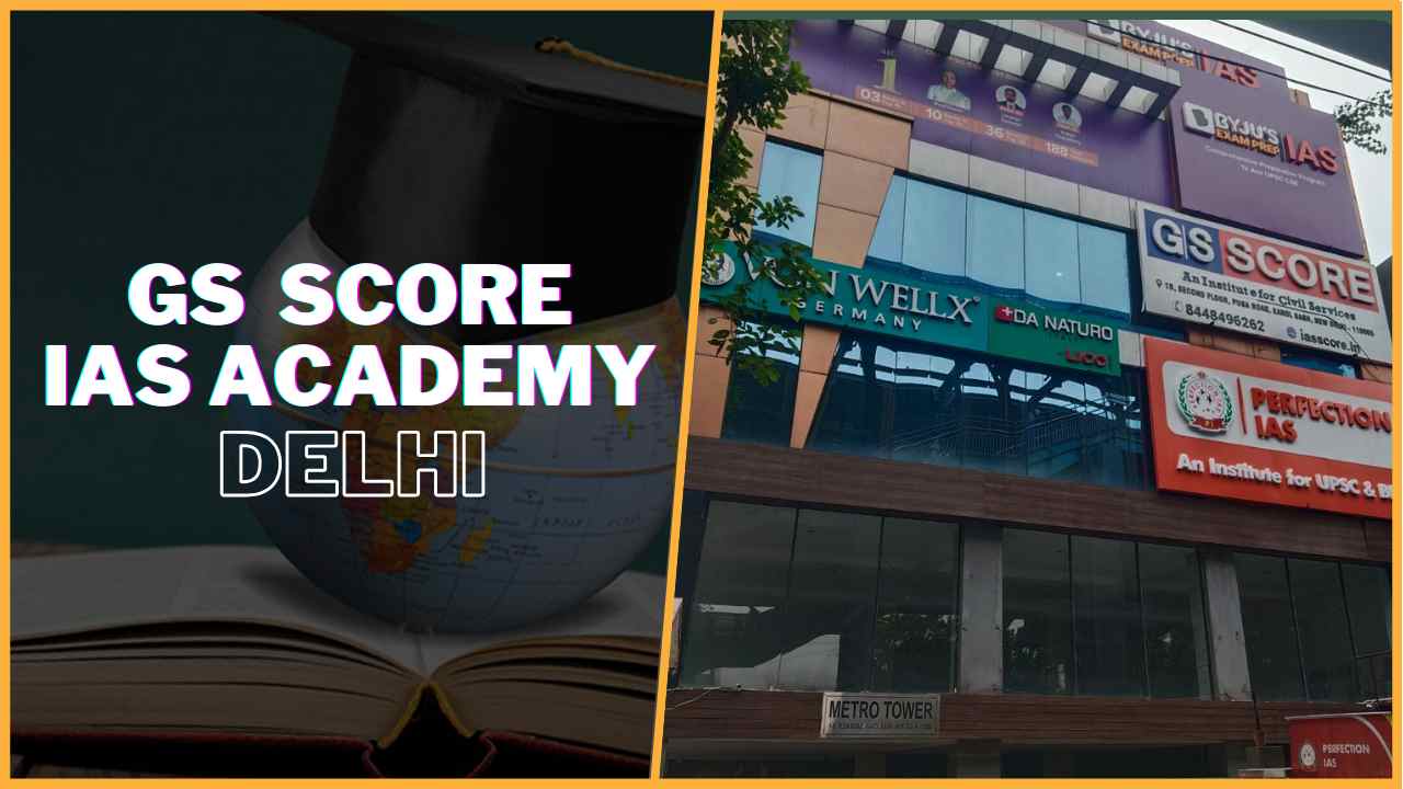 GS Score IAS Academy Delhi